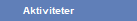 Aktiviteter